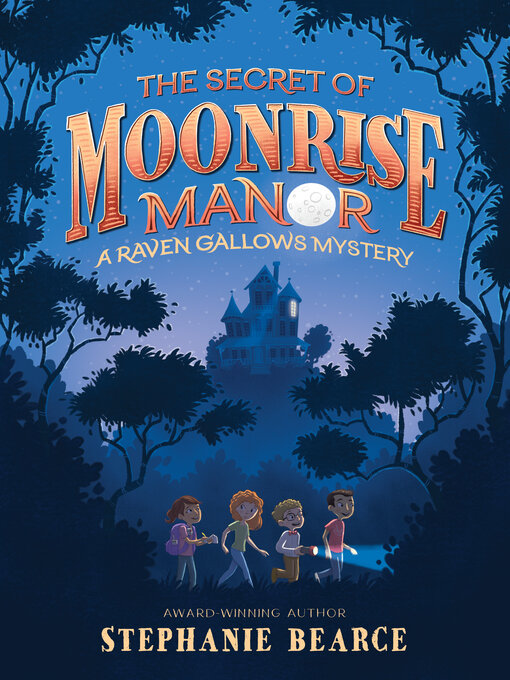 Title details for The Secret of Moonrise Manor by Stephanie Bearce - Available